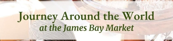 Journey Around the World at the James Bay Market