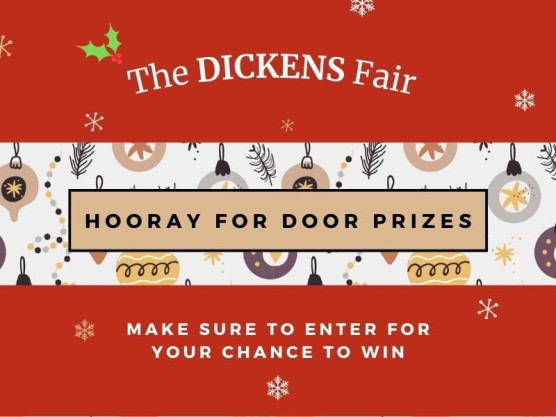 Win Some Amazing Door Prizes at The Dickens Fair